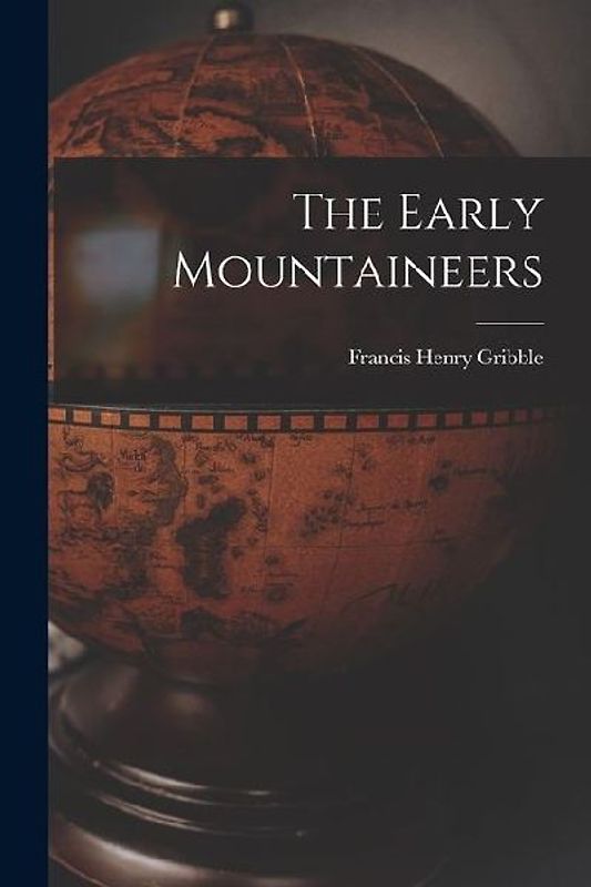 The Early Mountaineers