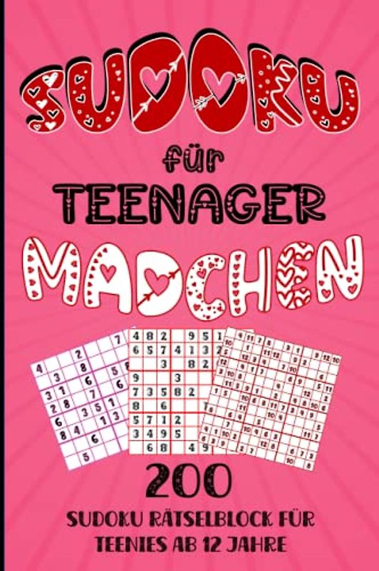SUDOKU FÜR TEENAGER MÄDCHEN: 200 Sudoku Rätselblock für Teenies ab 12 Jahre | 8x8 - 9x9 - 10x10 - 12x12 | Rätselbuch in Girly Style für Teens und 3 Schwierigkeitsstufen| Band 1