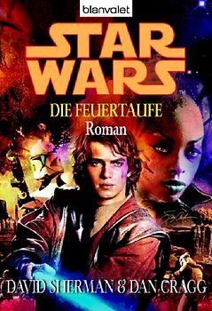 Star Wars - Die Feuertaufe