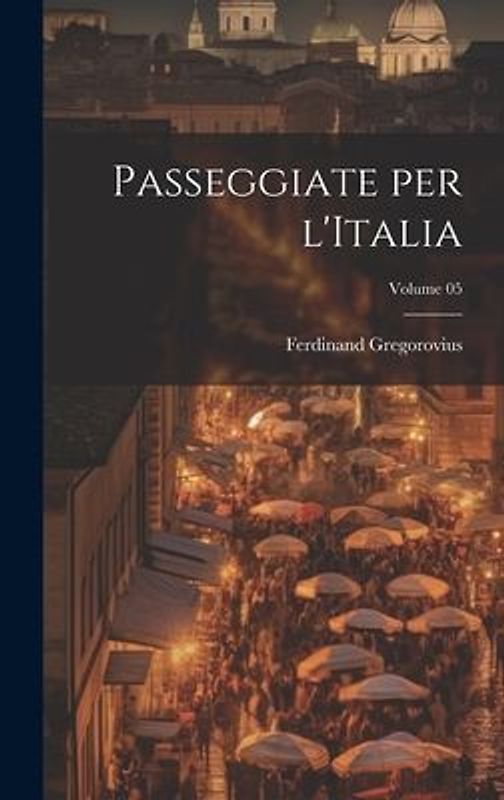 Passeggiate per l'Italia; Volume 05