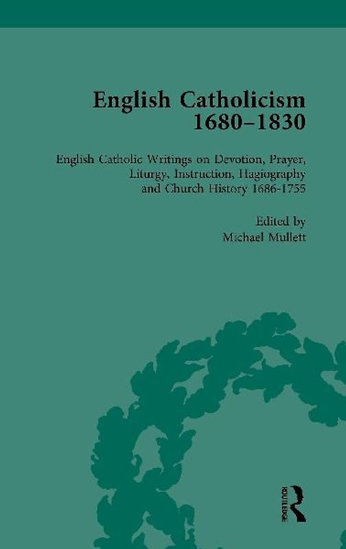 English Catholicism, 1680-1830, vol 2