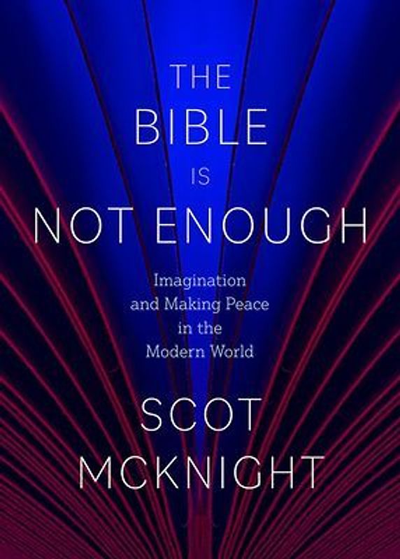 The Bible Is Not Enough