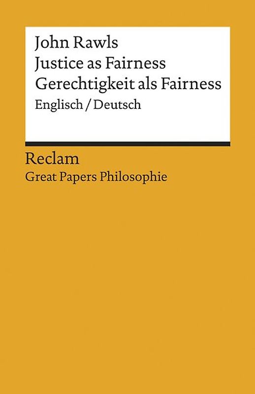 Justice as Fairness / Gerechtigkeit als Fairness. Englisch/Deutsch
