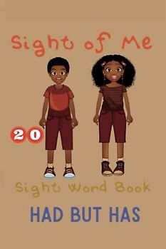 Sight of Me: Sight Word Books: Had, But, Has (Sight of Me: Sight Word Book Reading Program)