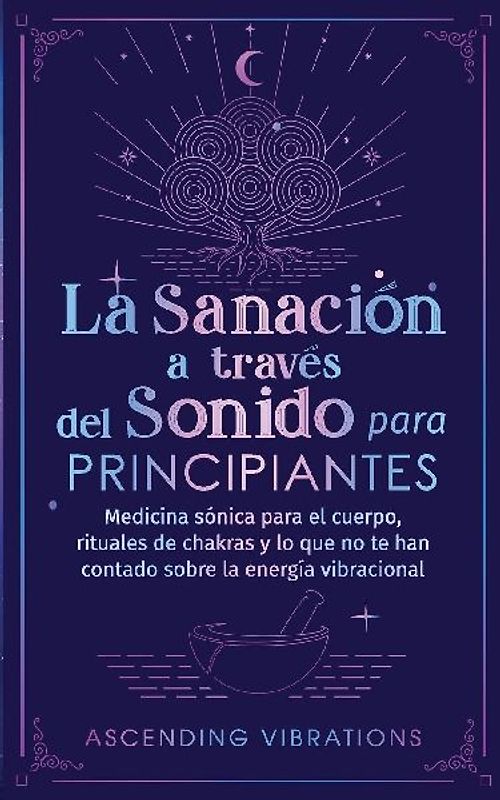 La sanación a través del sonido para principiantes