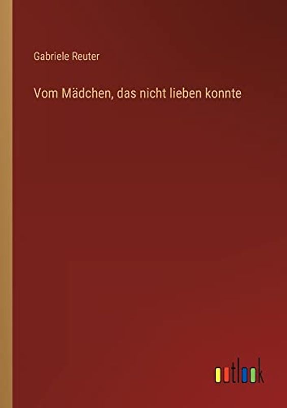 Vom Mädchen, das nicht lieben konnte
