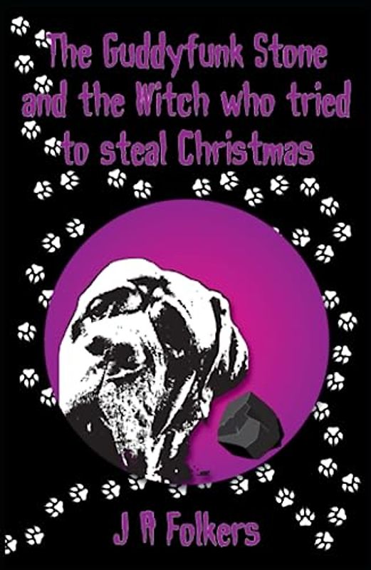 The Guddyfunk Stone and the Witch who tried to steal Christmas