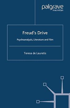 Freud's Drive: Psychoanalysis, Literature and Film