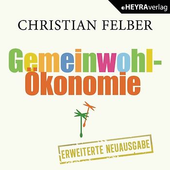 Die Gemeinwohl-Ökonomie