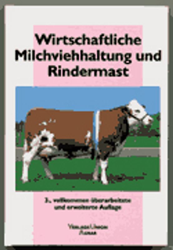 Wirtschaftliche Milchviehhaltung und Rindermast