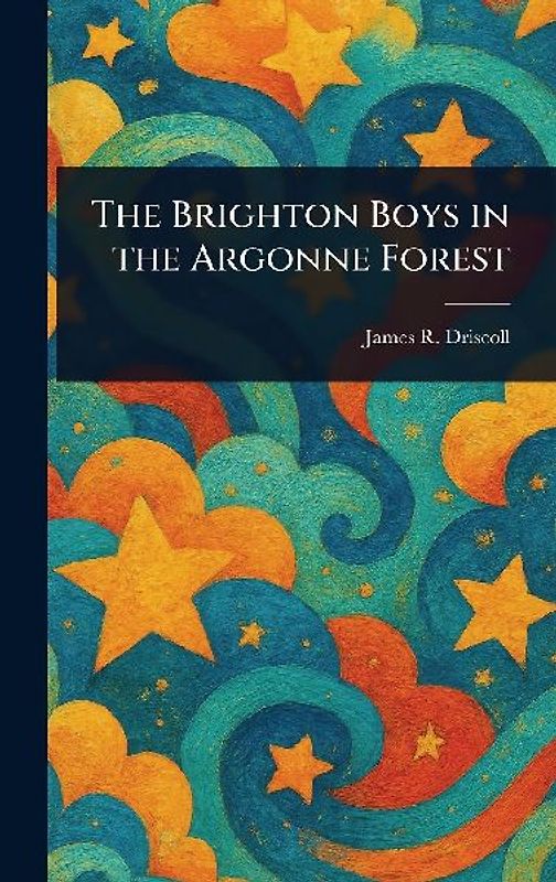 The Brighton Boys in the Argonne Forest