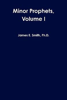 Minor Prophets, Volume I