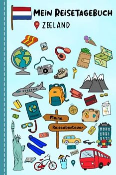 Reisetagebuch für Kinder Zeeland: Niederlande Urlaubstagebuch zum Ausfüllen,Eintragen,Malen,Einkleben für Ferien & Urlaub A5, Aktivitätsbuch & ... Kinder Buch für Reise & unterwegs