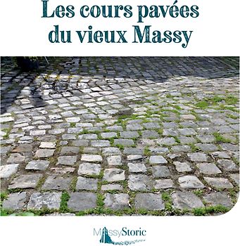 Les cours pavées du Vieux Massy