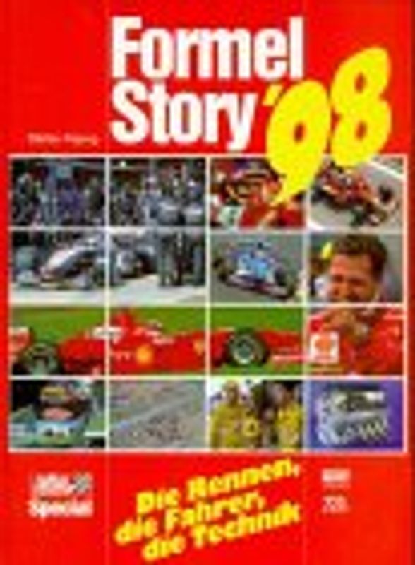 Formel Story '98. Die Rennen, die Fahrer, die Technik