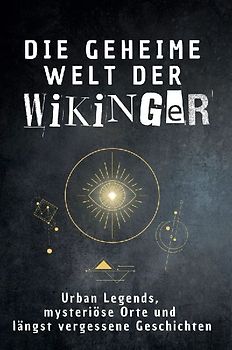 Die geheime Welt der Wikinger