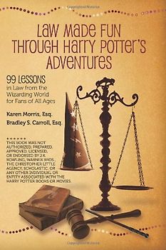 Law Made Fun Through Harry Potter's Adventures - Morris Esq, Karen