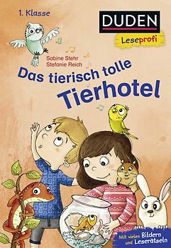 Duden Leseprofi – Das tierisch tolle Tierhotel, 1. Klasse