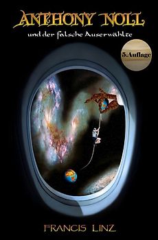 Anthony Noll und ... / Anthony Noll und der falsche Auserwählte (5. Auflage)
