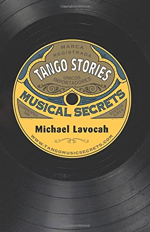 Tango Stories: Musical Secrets - Lavocah, Michael
