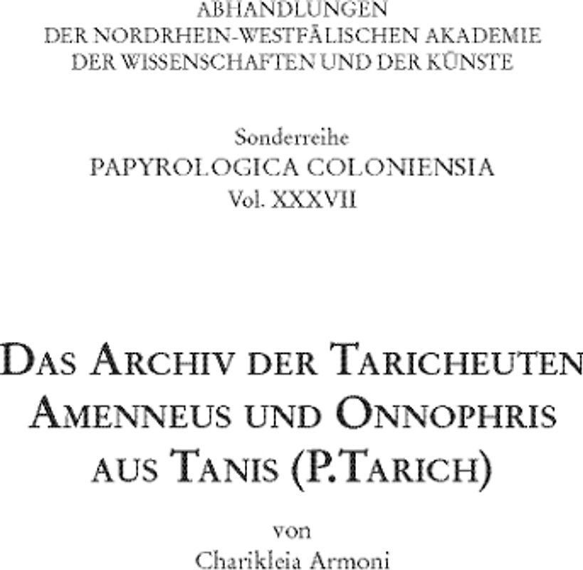 Das Archiv der Taricheuten Amenneus und Onnophris aus Tanis (P.Tarich)