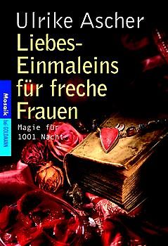 Liebes-Einmaleins für freche Frauen