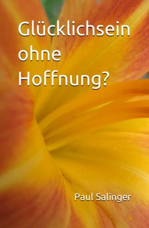 Glücklichsein ohne Hoffnung?