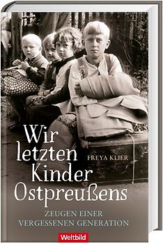 Wir letzten Kinder Ostpreußens - Freya Klier [Gebundene Ausgabe, Weltbild]