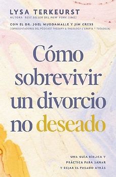 Cómo Sobrevivir a Un Divorcio No Deseado
