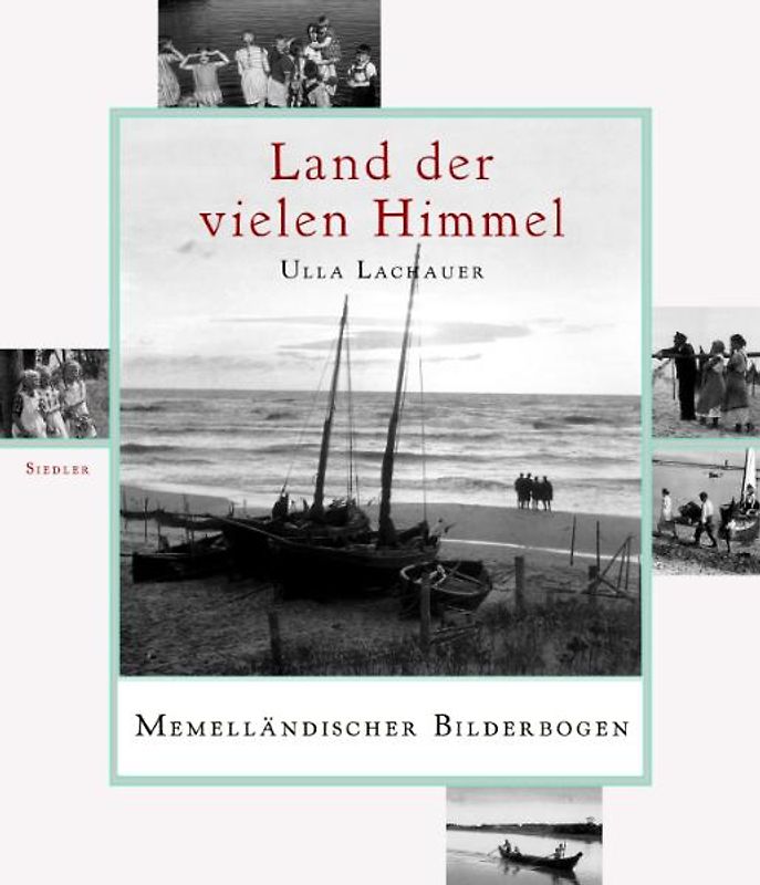 Land der vielen Himmel. Memelländischer Bilderbogen