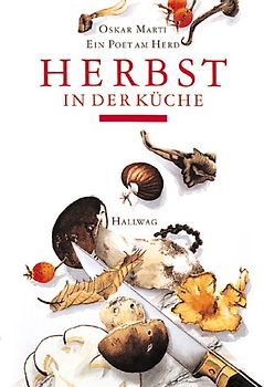 Herbst in der Küche. Ein Poet am Herd