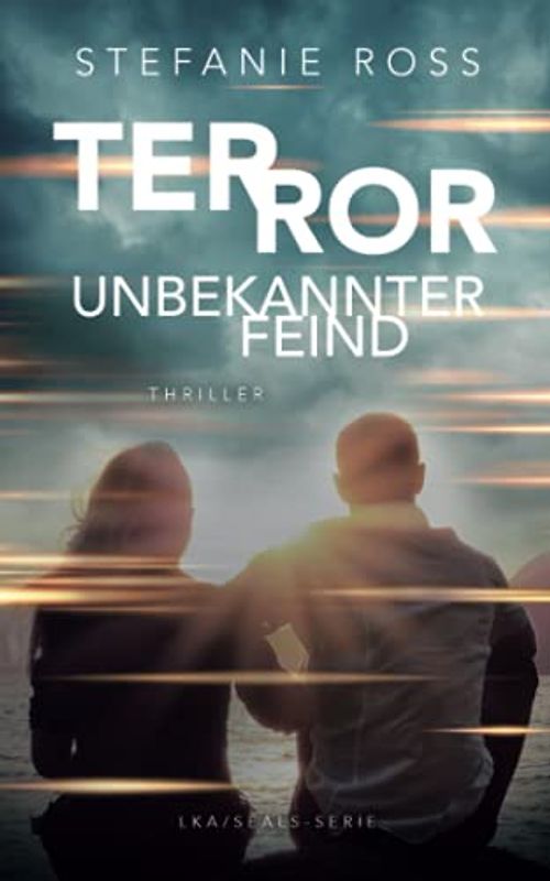 Terror - Unbekannter Feind (LKA / SEAL (Hamburg), Band 10)