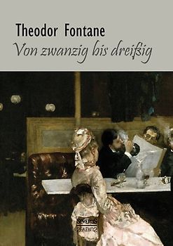 Von Zwanzig bis Dreißig. Autobiographisches