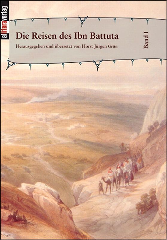 Die Reisen des Ibn Battuta. Band 1