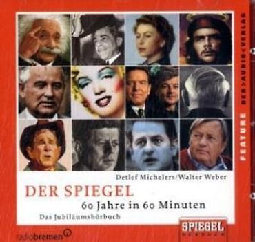 DER SPIEGEL. 60 Jahre in 60 Minuten
