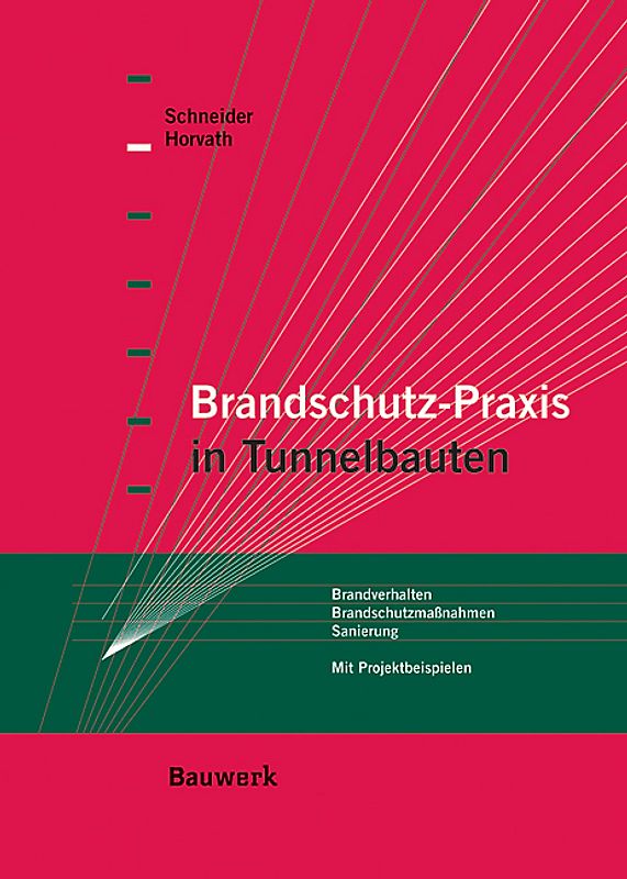 Brandschutz-Praxis in Tunnelbauten
