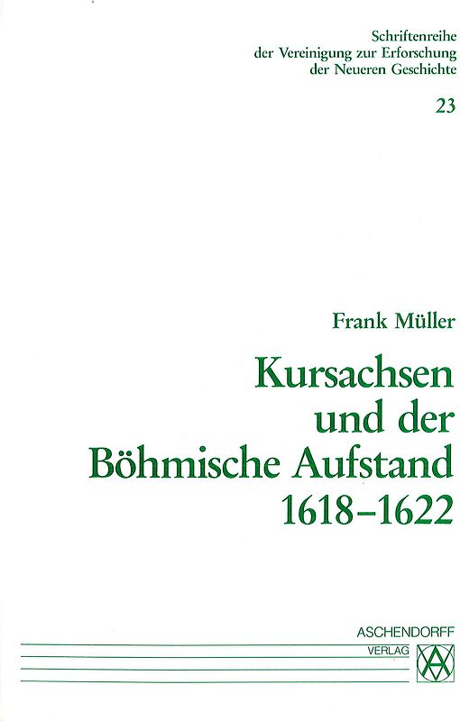 Kursachsen und der Böhmische Aufstand 1618-1622