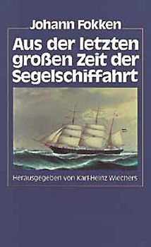 Aus der letzten grossen Zeit der Segelschiffahrt
