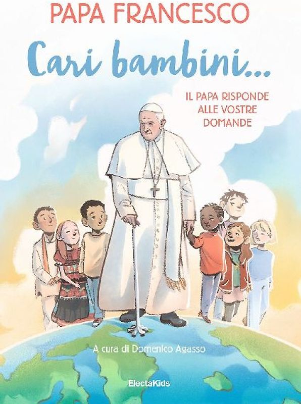 Cari bambini... Il papa risponde alle vostre domande