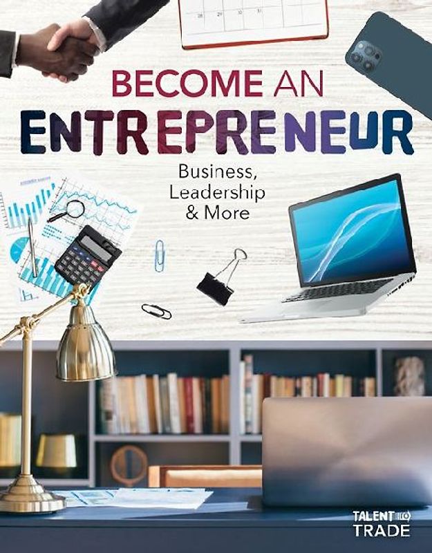 Become an Entrepreneur: Business, Leadership & More