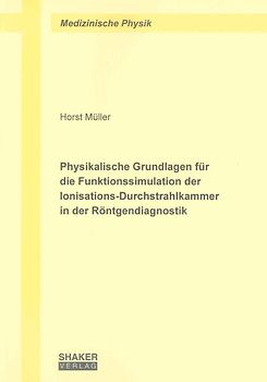 Physikalische Grundlagen für die Funktionssimulation der Ionisations-Durchstrahlkammer in der Röntgendiagnostik