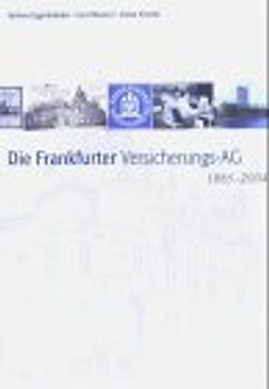 Die Frankfurter Versicherungs-AG 1865 - 2004