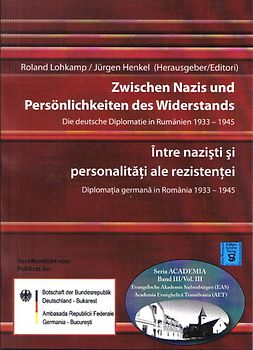 Zwischen Nazis und Persönlichkeiten des Widerstands - Între nazisti si personalitati ale rezistentei