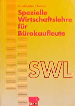 Spezielle Wirtschaftslehre für Bürokaufleute