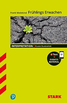 STARK Frank Wedekind: Frühlings Erwachen - Deutsch - Interpretationen