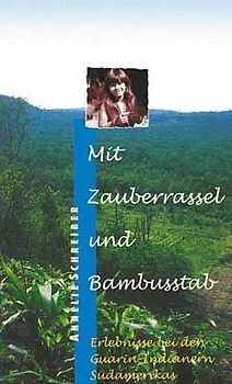 Mit Zauberrassel und Bambusstab