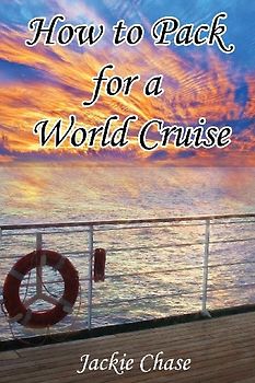 How To Pack for a World Cruise