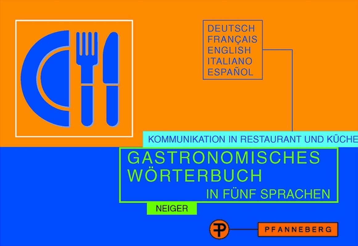 Gastronomisches Wörterbuch in fünf Sprachen. Dt. /Engl. /Franz./Ital. /Span.