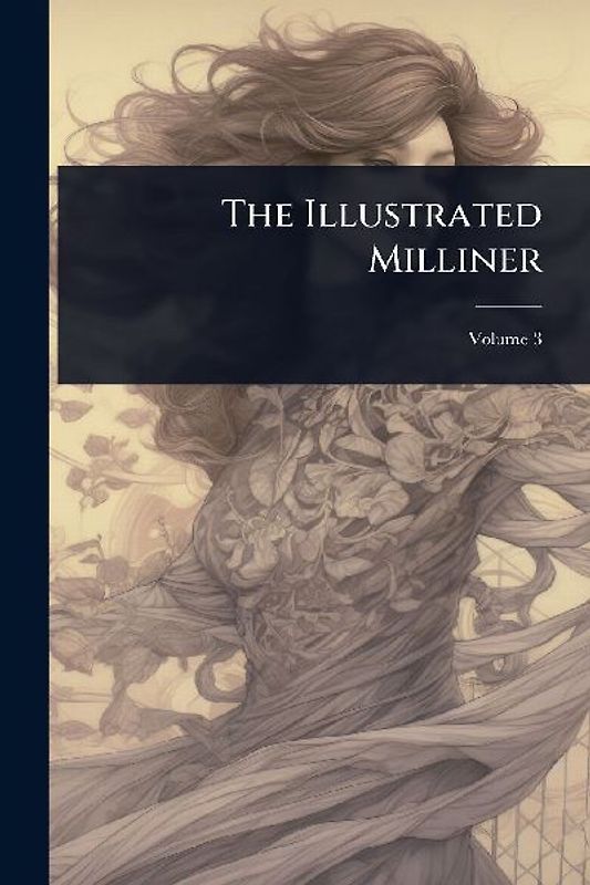 The Illustrated Milliner