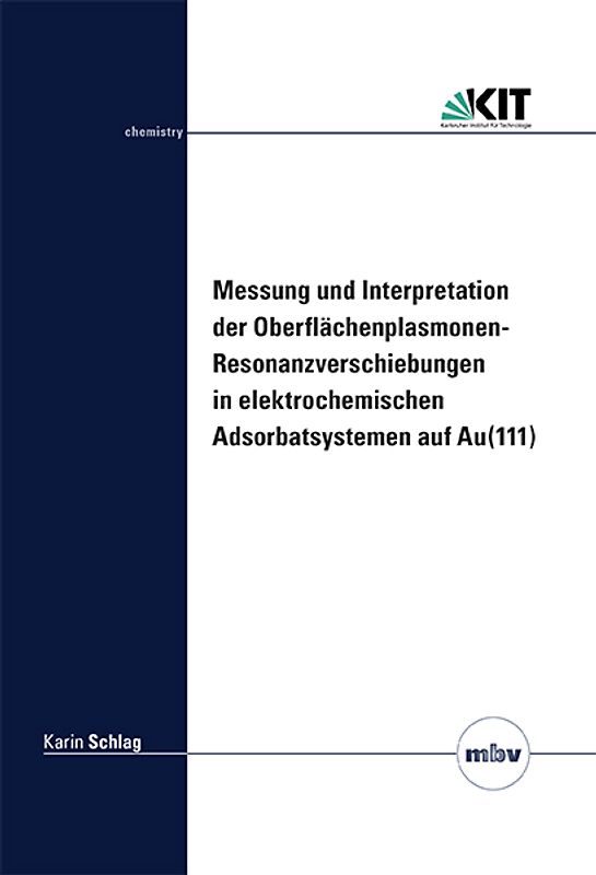 Messung und Interpretation der Oberflächenplasmonen- Resonanzverschiebungen in elektrochemischen Adsorbatsystemen auf Au(111)